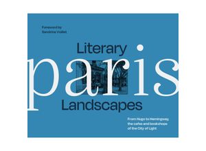 9780008588991 - Literary Landscapes Paris - Dominic Bliss Gebunden