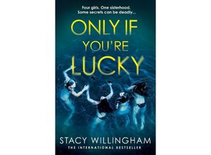 9780008595647 - Only If You
e Lucky - Stacy Willingham Kartoniert (TB)