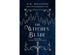 9780008596309 - The Five Crowns of Okrith   Book 2   The Witches Blade - A K Mulford Kartoniert (TB)