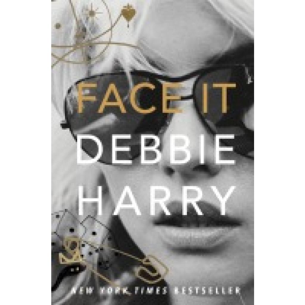 9780060749583 - Face It - Debbie Harry Gebunden