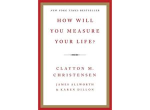 9780062102416 - How Will You Measure Your Life? - Clayton M Christensen James Allworth Karen Dillon Gebunden