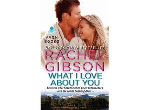 9780062247391 - What I Love About You - Rachel Gibson Kartoniert (TB)