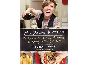 9780062293039 - My Drunk Kitchen - Hannah Hart Gebunden