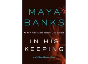 9780062312488 - In His Keeping - Maya Banks Kartoniert (TB)