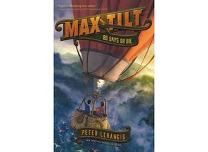 9780062441034 - Max Tilt - 80 Days or Die - Peter Lerangis Gebunden