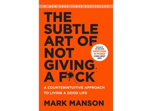 9780062641540 - Mark Manson - GEBRAUCHT The Subtle Art of Not Giving a F*ck A Counterintuitive Approach to Living a Good Life - Preis vom 04112023 060105 h