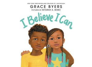 9780062667137 - I Believe I Can - Grace Byers Gebunden