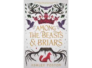 9780062847362 - Among the Beasts & Briars - Ashley Poston Gebunden