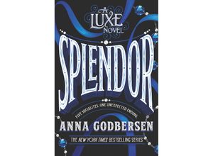 9780062852199 - Splendor   Luxe Bd4 - Anna Godbersen Kartoniert (TB)