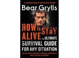 9780062857118 - How to Stay Alive - Bear Grylls Kartoniert (TB)