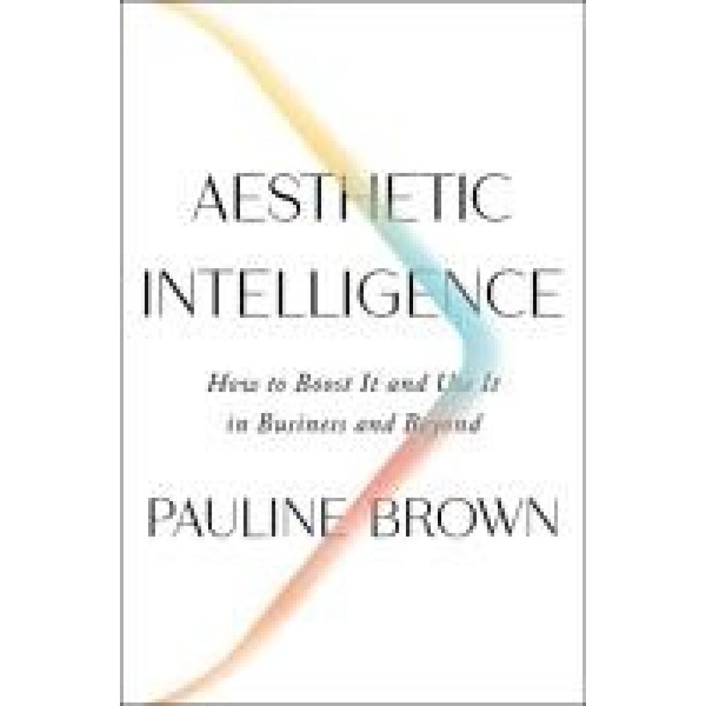 9780062883308 - Aesthetic Intelligence - Pauline Brown Gebunden
