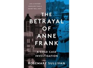 9780062892355 - The Betrayal of Anne Frank - Rosemary Sullivan Gebunden