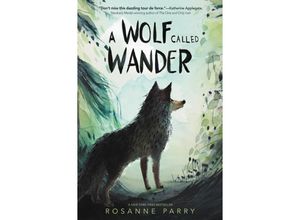 9780062895943 - A Wolf Called Wander - Rosanne Parry Kartoniert (TB)