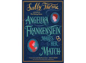 9780062912831 - Angelika Frankenstein Makes Her Match - Sally Thorne Kartoniert (TB)