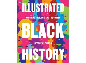 9780062913234 - Illustrated Black History - George McCalman Gebunden