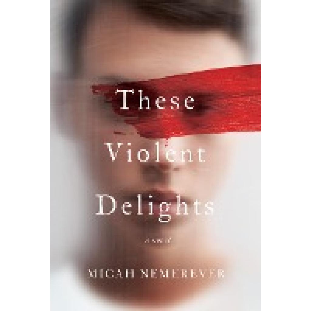 9780062963635 - Nemerever Micah These Violent Delights