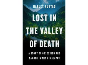 9780062965967 - Lost in the Valley of Death - Harley Rustad Gebunden