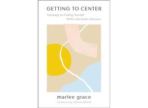 9780062969774 - Getting to Center - Marlee Grace Taschenbuch