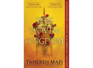 9780062972453 - This Woven Kingdom - Tahereh Mafi Kartoniert (TB)