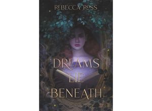 9780063015920 - Dreams Lie Beneath - Rebecca Ross Gebunden