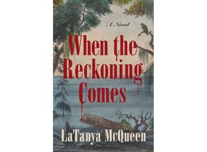 9780063035041 - When the Reckoning Comes - LaTanya McQueen Kartoniert (TB)