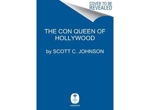 9780063036932 - The Con Queen of Hollywood - Scott C Johnson Gebunden