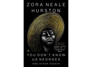 9780063043855 - You Don	 Know Us Negroes and Other Essays - Zora Neale Hurston Jr Henry Louis Gates Genevieve West Gebunden