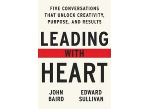 9780063052932 - Leading with Heart - John Baird Edward Sullivan Gebunden