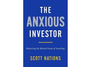 9780063067608 - The Anxious Investor - Scott Nations Gebunden