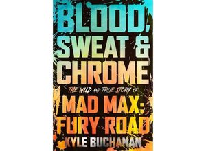 9780063084346 - Blood Sweat & Chrome - Kyle Buchanan Gebunden