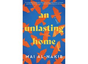 9780063135093 - An Unlasting Home - Mai Al-Nakib Gebunden