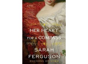 9780063140554 - Her Heart for a Compass - Sarah Ferguson Kartoniert (TB)