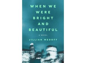 9780063142022 - When We Were Bright and Beautiful - Jillian Medoff Gebunden