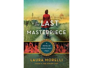 9780063205987 - The Last Masterpiece - Laura Morelli Kartoniert (TB)