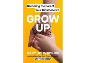 9780063215566 - Grow Up - Gary John Bishop Gebunden