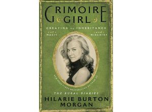 9780063222731 - Grimoire Girl - Hilarie Burton Morgan Gebunden