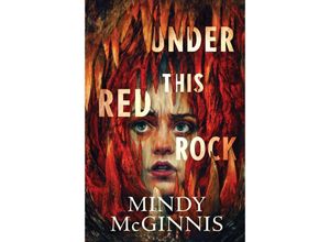 9780063230415 - Under This Red Rock - Mindy McGinnis Gebunden