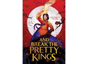 9780063241640 - And Break the Pretty Kings - Lena Jeong Gebunden