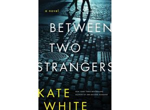 9780063247369 - Between Two Strangers - Kate White Kartoniert (TB)