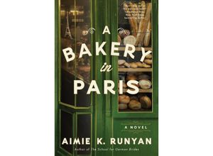 9780063247710 - A Bakery in Paris - Aimie K Runyan Kartoniert (TB)