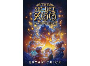 9780063279278 - The Secret Zoo The Final Fight - Bryan Chick Kartoniert (TB)