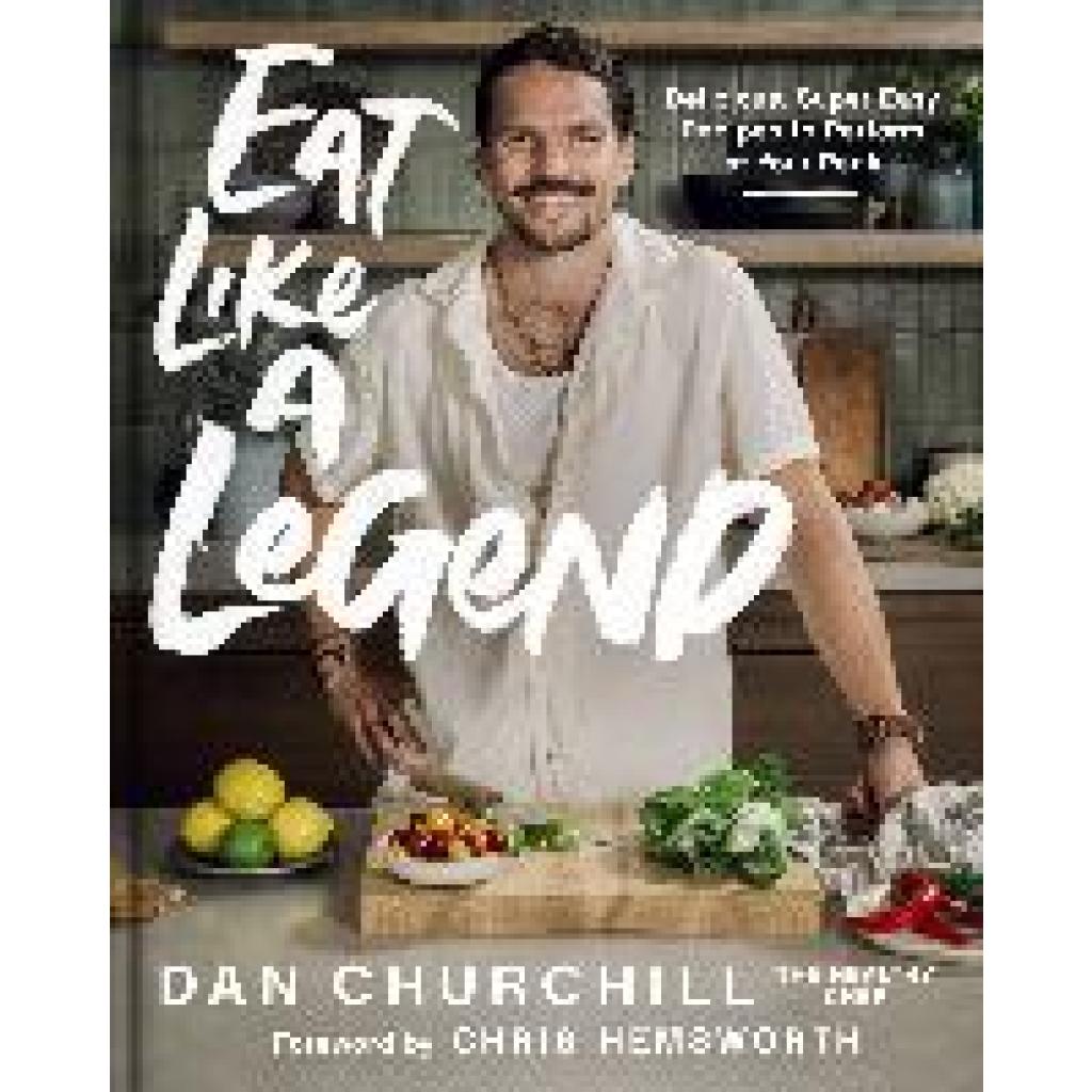 9780063284227 - Churchill Dan Eat Like a Legend