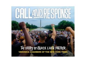 9780063284937 - Call and Response The Story of Black Lives Matter - Veronica Chambers Kartoniert (TB)