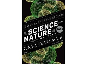 9780063293212 - The Best American Science and Nature Writing 2023 - Carl Zimmer Jaime Green Kartoniert (TB)