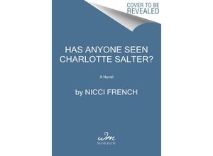 9780063298354 - Has Anyone Seen Charlotte Salter? - Nicci French Kartoniert (TB)