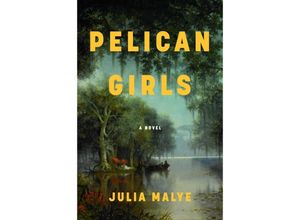 9780063299757 - Pelican Girls - Julia Malye Gebunden