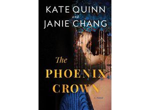 9780063304734 - The Phoenix Crown - Kate Quinn Janie Chang Kartoniert (TB)