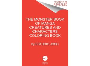 9780063306066 - The Monster Book of Manga Creatures and Characters Coloring Book - Estudio Joso Ikari Studio Kartoniert (TB)