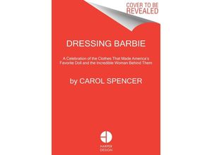 9780063310919 - Dressing Barbie - Carol Spencer Kartoniert (TB)