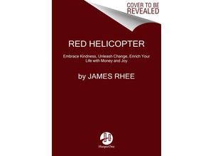 9780063317147 - red helicoptera parable for our times - James Rhee Gebunden